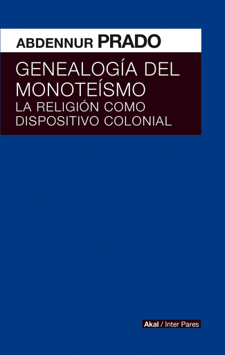 [9786079753795] GENEALOGÍA DEL MONOTEÍSMO