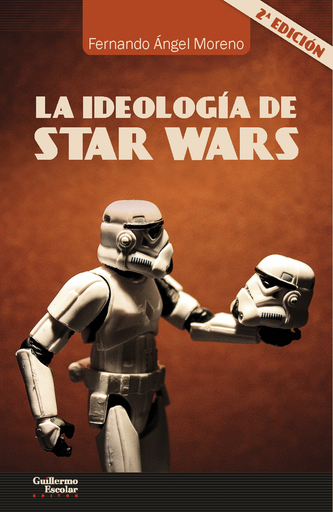 [9788417134655] LA IDEOLOGÍA DE STAR WARS
