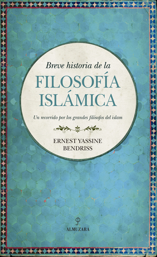 [9788417229979] BREVE HISTORIA DE LA FILOSOFÍA ISLÁMICA