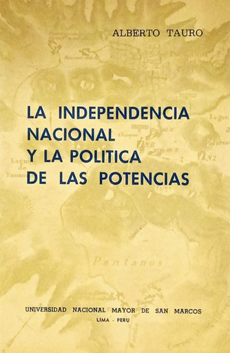 [0000000111285] LA INDEPENDENCIA NACIONAL Y LA POLÍTICA DE LAS POTENCIAS