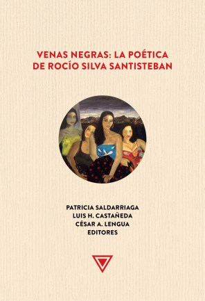[076975] VENAS NEGRAS: LA POÉTICA DE ROCÍO SILVA SANTISTEBAN