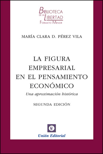 [9788472095717] LA FIGURA EMPRESARIAL EN EL PENSAMIENTO ECONÓMICO
