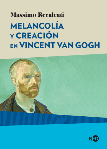[9788416737567] MELANCOLÍA Y CREACIÓN EN VINCENT VAN GOGH