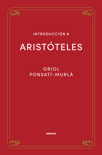 [9788424940133] INTRODUCCIÓN A ARISTÓTELES