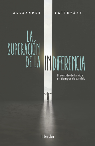 [9788425443541] LA SUPERACIÓN DE LA INDIFERENCIA