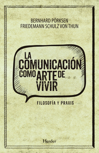 [9788425436604] LA COMUNICACIÓN COMO ARTE DE VIVIR