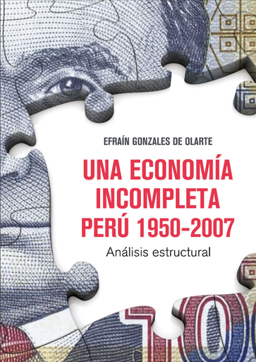 [9786123171483] UNA ECONOMÍA INCOMPLETA. PERÚ 1950-2007 (INCLUYE CD)