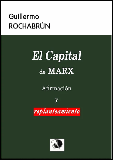 [9786124817335] EL CAPITAL DE MARX: AFIRMACIÓN Y REPLANTEAMIENTO