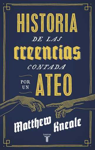 [9788430607280] HISTORIA DE LAS CREENCIAS CONTADA POR UN ATEO