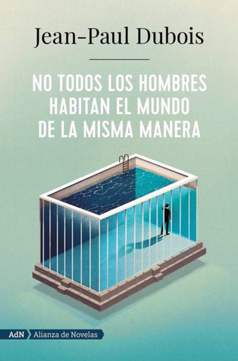 [9788491818250] NO TODOS LOS HOMBRES HABITAN EL MUNDO DE LA MISMA MANERA