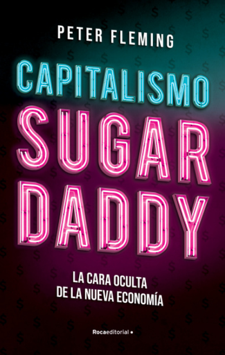 [9788417968175] CAPITALISMO SUGAR DADDY