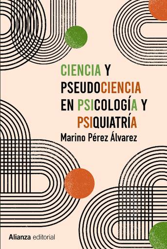 [9788413622767] CIENCIA Y PSEUDOCIENCIA EN PSICOLOGÍA Y PSIQUIATRÍA