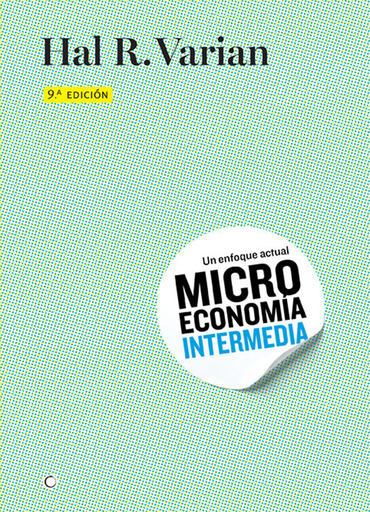 [9788494107634] MICROECONOMÍA INTERMEDIA