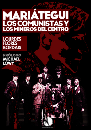 [9786124817359] MARIÁTEGUI, LOS COMUNISTAS Y LOS MINEROS DEL CENTRO