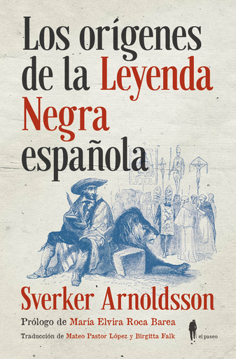 [9788494740473] LOS ORÍGENES DE LA LEYENDA NEGRA ESPAÑOLA