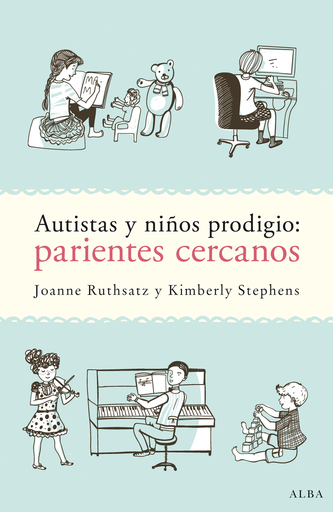 [9788490652725] AUTISTAS Y NIÑOS PRODIGIO: PARIENTES CERCANOS