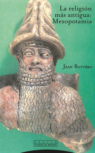 [9788481644524] LA RELIGIÓN MÁS ANTIGUA: MESOPOTAMIA