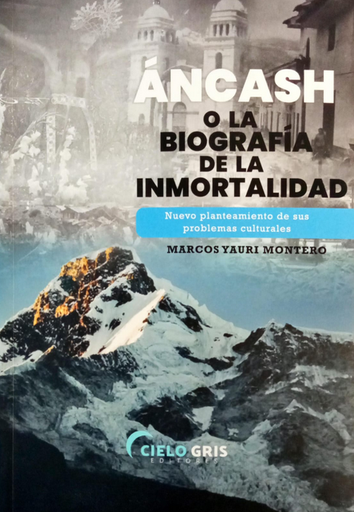 [9786124787584] ÁNCASH O LA BIOGRAFÍA DE LA INMORTALIDAD