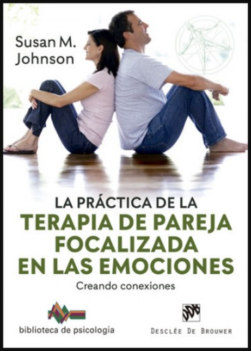[9788433031150] LA PRÁCTICA DE LA TERAPIA DE PAREJA FOCALIZADA EN LAS EMOCIONES