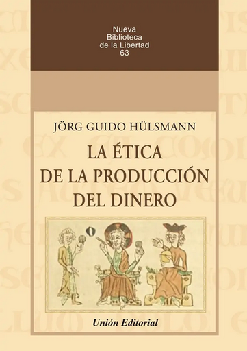 [9788472098282] LA ÉTICA DE LA PRODUCCIÓN DEL DINERO