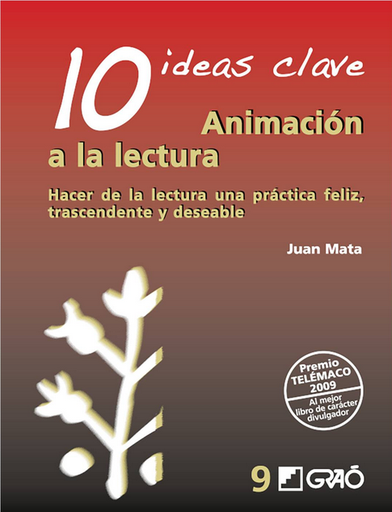 [9788478276813] 10 IDEAS CLAVE: ANIMACIÓN A LA LECTURA