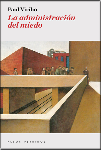 [9788494476952] LA ADMINISTRACIÓN DEL MIEDO