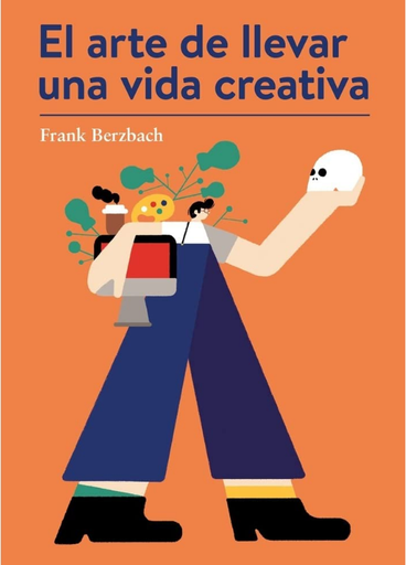 [9788425230431] EL ARTE DE LLEVAR UNA VIDA CREATIVA