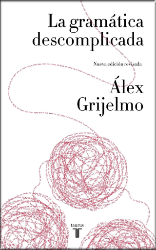 [9788430617937] LA GRAMÁTICA DESCOMPLICADA