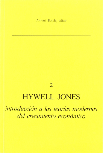 [9788471627858] INTRODUCCIÓN A LAS TEORÍAS MODERNAS DEL CRECIMIENTO ECONÓMICO