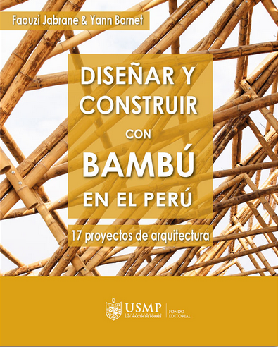 [9786124221996] DISEÑAR Y CONSTRUIR CON BAMBÚ EN EL PERÚ