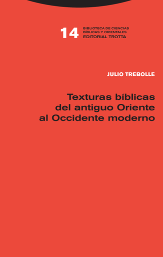 [9788498797824] TEXTURAS BÍBLICAS DEL ANTIGUO ORIENTE AL OCCIDENTE MODERNO