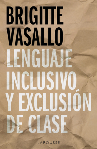 [9788418100994] LENGUAJE INCLUSIVO Y EXCLUSIÓN DE CLASE