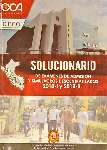 [9789972466304] SOLUCIONARIO DE EXÁMENES DE ADMISIÓN Y SIMULACROS DESCENTRALIZADOS 2018-I Y 2018-II