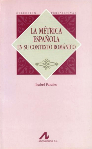 [9788476354179] LA MÉTRICA ESPAÑOLA EN SU CONTEXTO ROMÁNICO