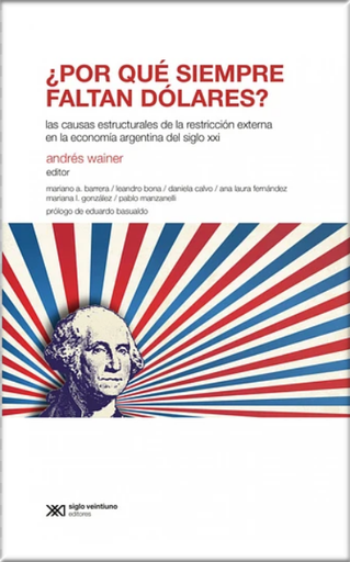 [9789878010588] ¿POR QUÉ SIEMPRE FALTAN DÓLARES?
