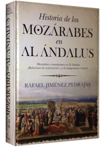 [9788415828136] HISTORIA DE LOS MOZÁRABES EN AL ANDALUS