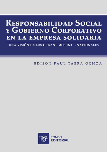 [9786124370014] RESPONSABILIDAD SOCIAL Y GOBIERNO CORPORATIVO EN LA EMPRESA SOLIDARIA