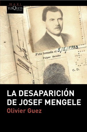 [9788490667392] LA DESAPARICIÓN DE JOSEF MENGELE
