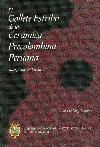 [9972461149] EL GOLLETE ESTRIBO DE LA CERÁMICA PRECOLOMBINA PERUANA
