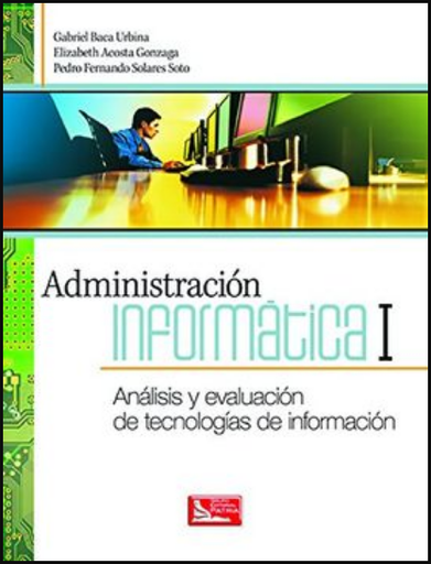 [9786074384741] ADMINISTRACIÓN INFORMÁTICA I