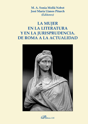 [9788413243597] LA MUJER EN LA LITERATURA Y EN LA JURISPRUDENCIA: DE ROMA A LA ACTUALIDAD