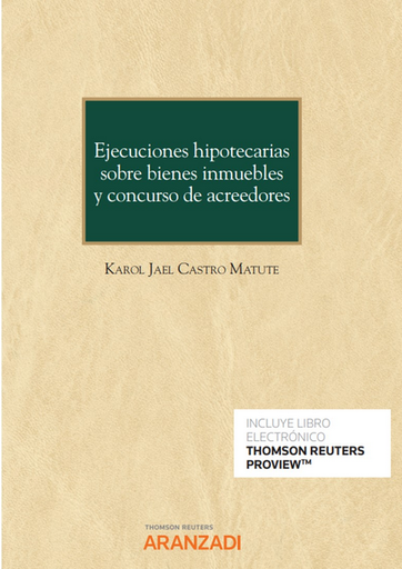 [9788413914695] EJECUCIONES HIPOTECARIAS SOBRE BIENES INMUEBLES Y CONCURSO DE ACREEDORES