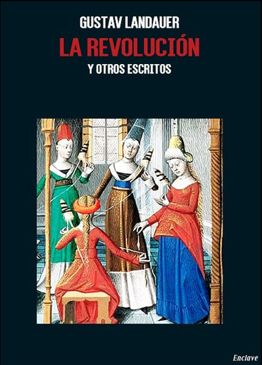 [9788494452956] LA REVOLUCIÓN Y OTROS ESCRITOS