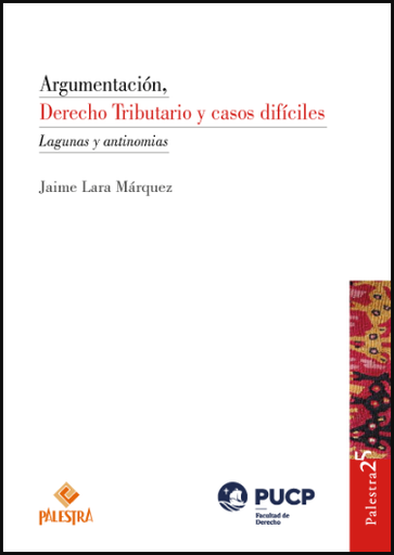 [9786123252595] ARGUMENTACIÓN, DERECHO TRIBUTARIO Y CASOS DIFÍCILES