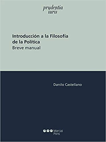 [9788491238515] INTRODUCCIÓN A LA FILOSOFÍA DE LA POLÍTICA