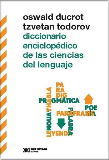 [9789876291583] DICCIONARIO ENCICLOPÉDICO DE LAS CIENCIAS DEL LENGUAJE