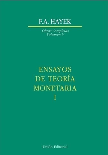 [9788472093591] ENSAYOS DE TEORÍA MONETARIA I