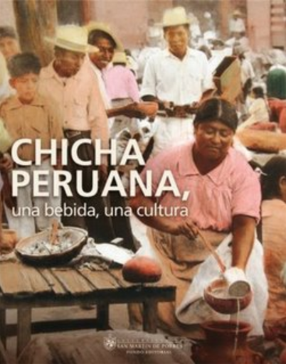 [9789972607288] CHICHA PERUANA, UNA BEBIDA, UNA CULTURA