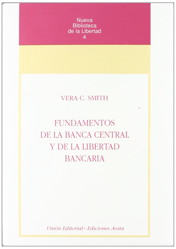 [9788472092679] FUNDAMENTOS DE LA BANCA CENTRAL Y DE LA LIBERTAD BANCARIA