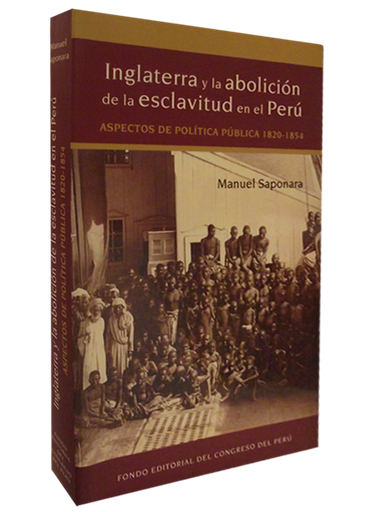 [9789972221538] INGLATERRA Y LA ACOLICIÓN DE LA ESCLAVITUD EN EL PERÚ